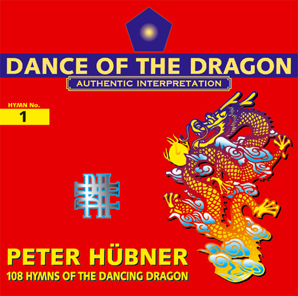 Peter Hübner - Archaic Hymns - 108 Hymns of the Dancing Dragon - Hymn No. 1